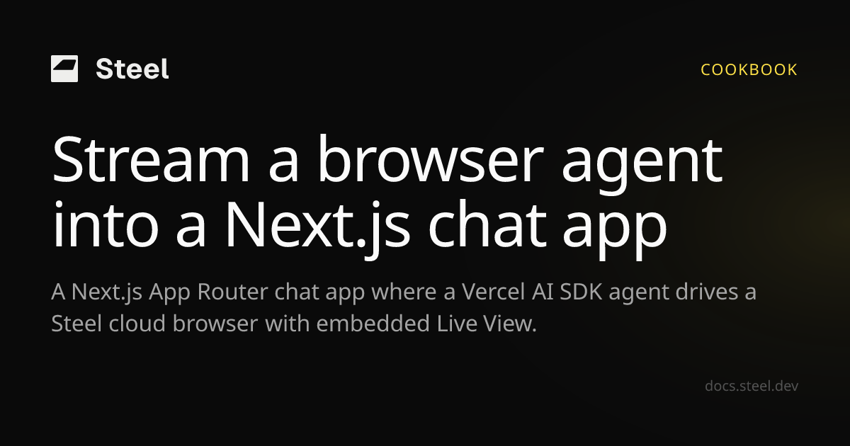Stream a browser agent into a Next.js chat app | Steel Docs