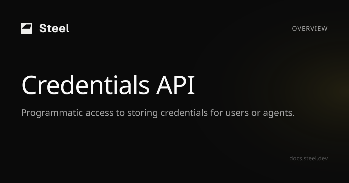 Credentials API | Steel Docs