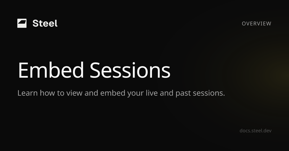 Embed Sessions | Steel Docs